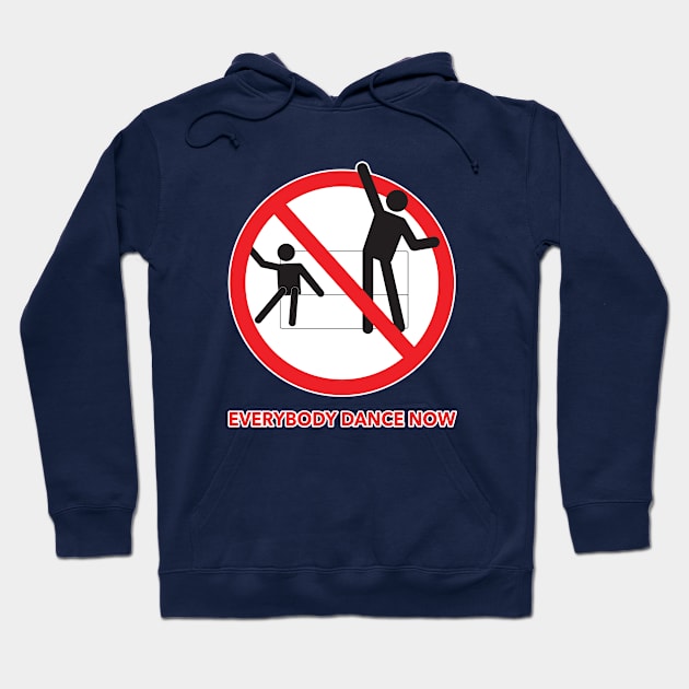 EVERYBODY DANCE NOW Hoodie by Hou-tee-ni Designs